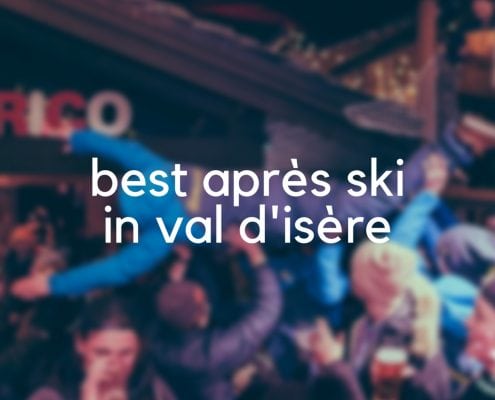 Best Après Ski in Val d'Isère