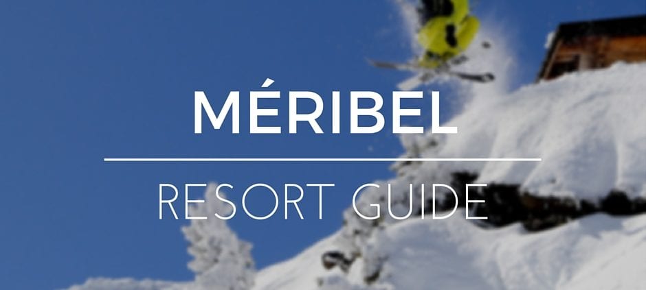 Meribel Resort Guide